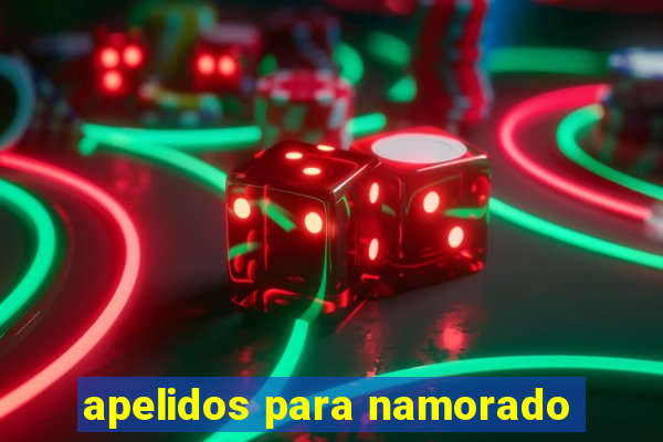 apelidos para namorado