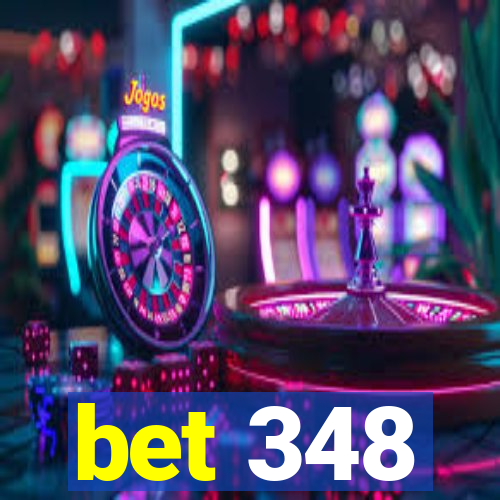 bet 348