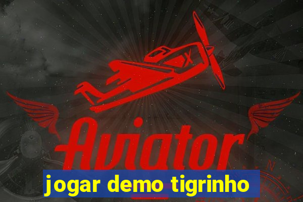 jogar demo tigrinho