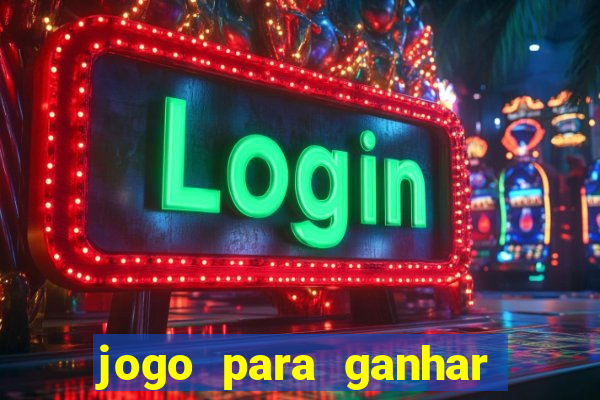 jogo para ganhar dinheiro sem depositar nada