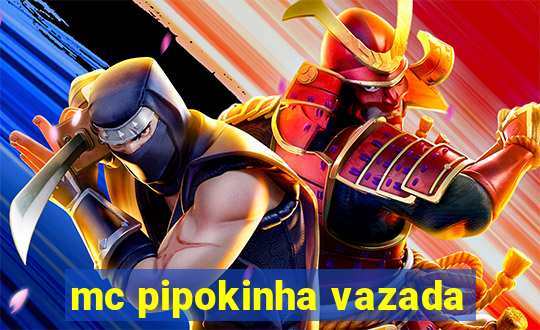mc pipokinha vazada