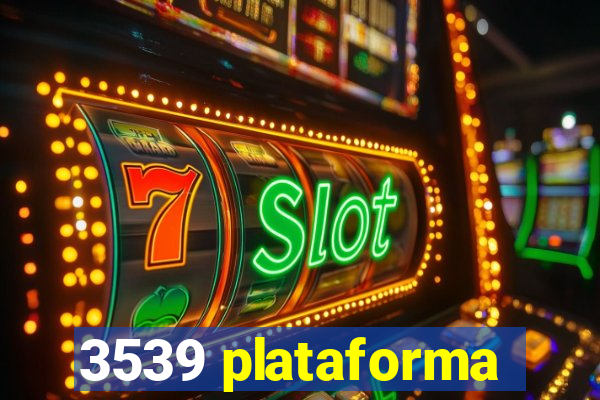 3539 plataforma