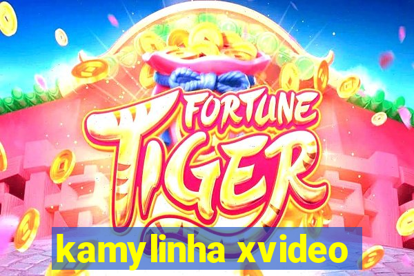 kamylinha xvideo