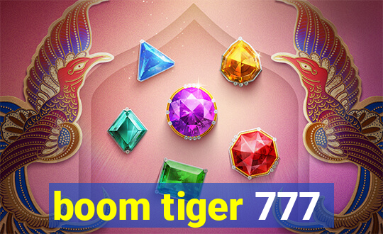 boom tiger 777