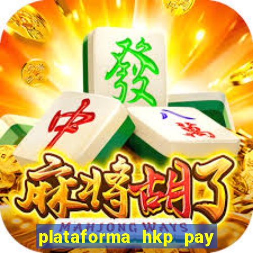 plataforma hkp pay jogos online