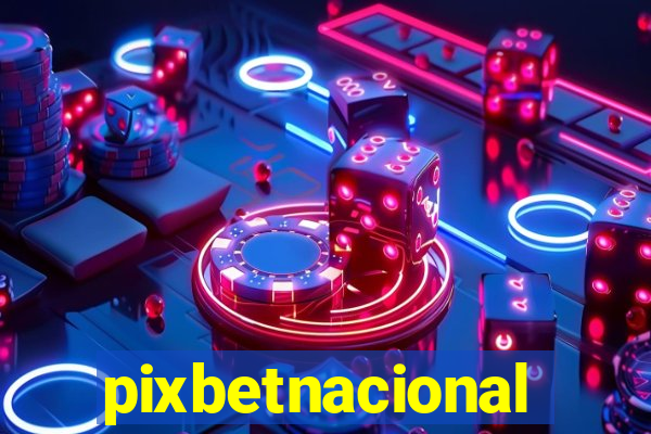pixbetnacional