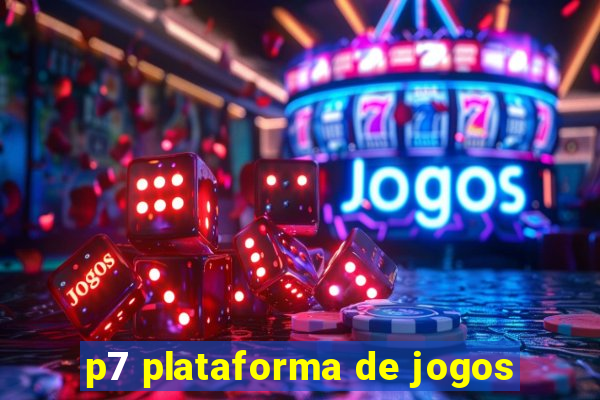 p7 plataforma de jogos