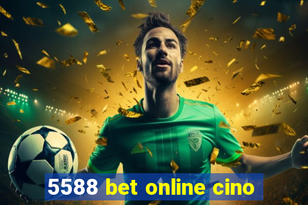 5588 bet online cino