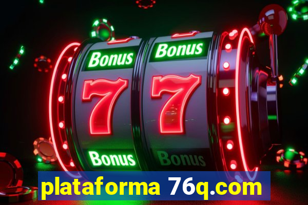plataforma 76q.com