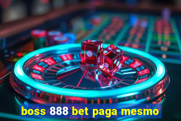 boss 888 bet paga mesmo
