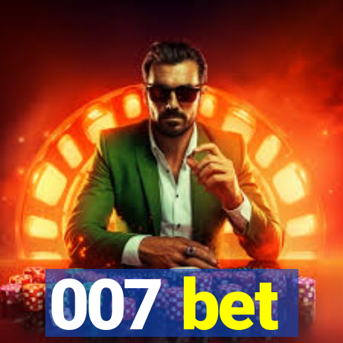 007 bet