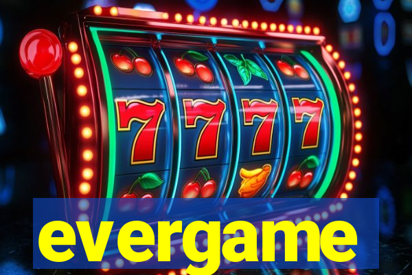 evergame