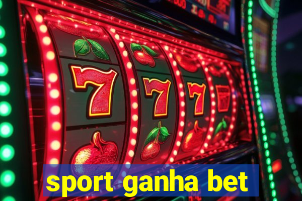 sport ganha bet