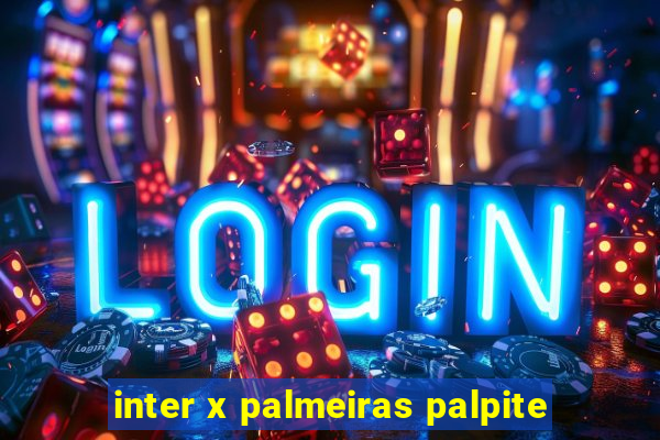 inter x palmeiras palpite