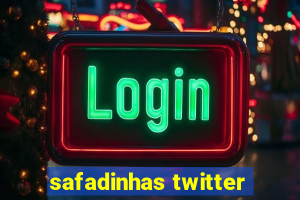 safadinhas twitter