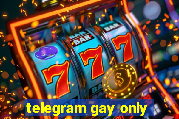 telegram gay only