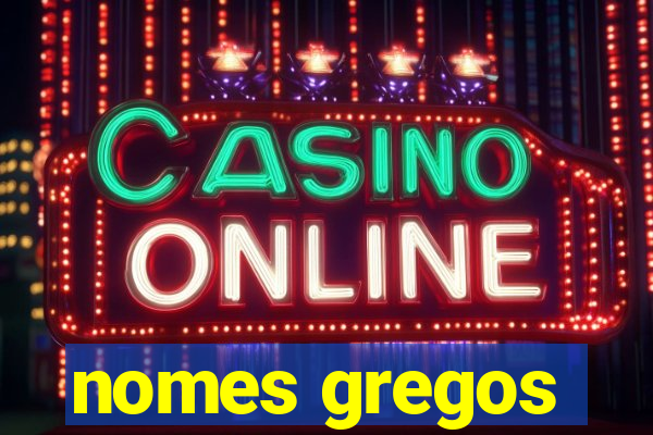nomes gregos