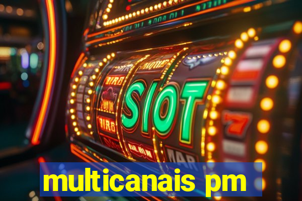 multicanais pm