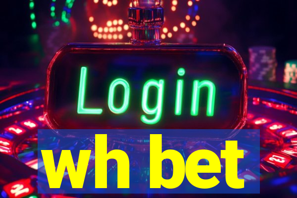 wh bet
