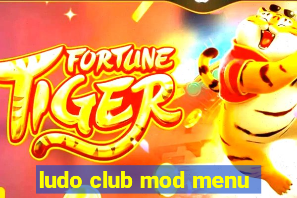 ludo club mod menu