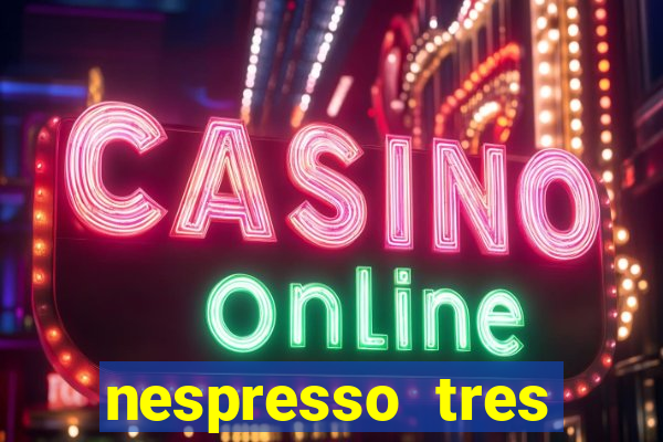 nespresso tres luzes piscando