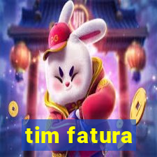 tim fatura