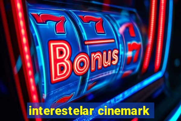 interestelar cinemark
