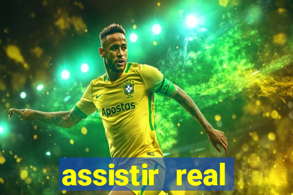 assistir real madrid ao vivo, multicanais
