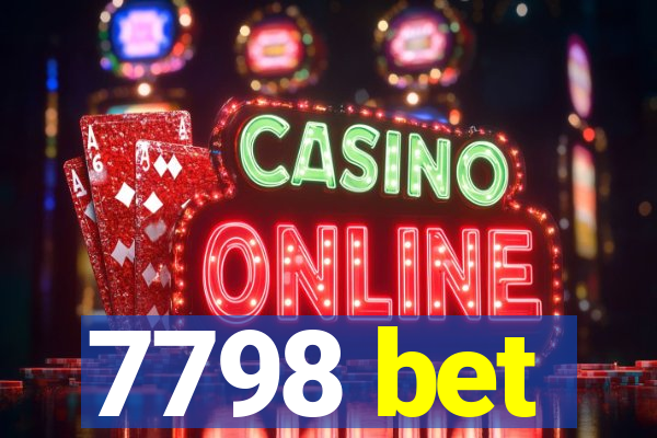7798 bet