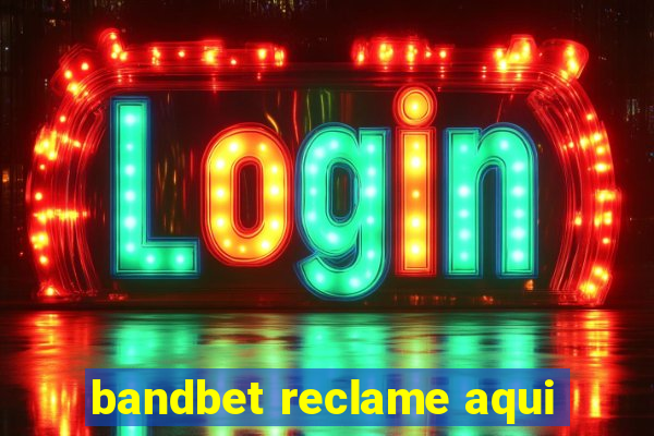 bandbet reclame aqui