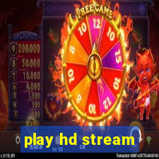 play hd stream
