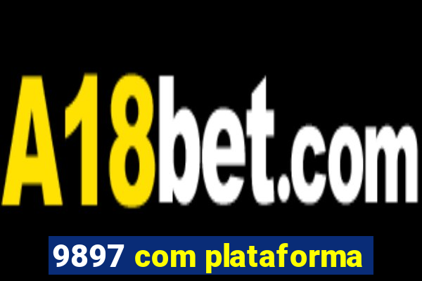9897 com plataforma