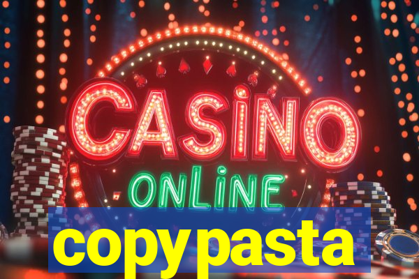 copypasta