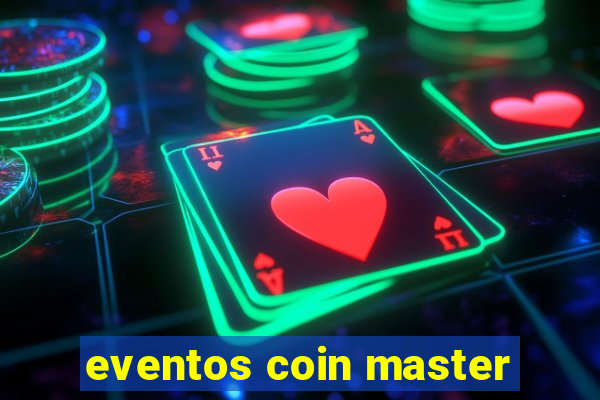 eventos coin master