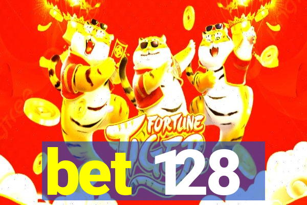 bet 128