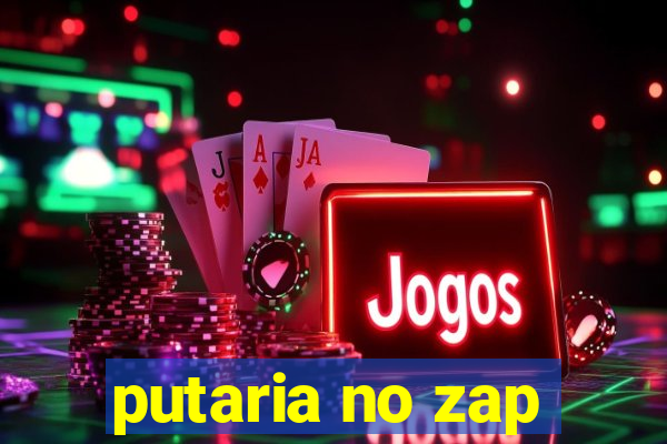putaria no zap