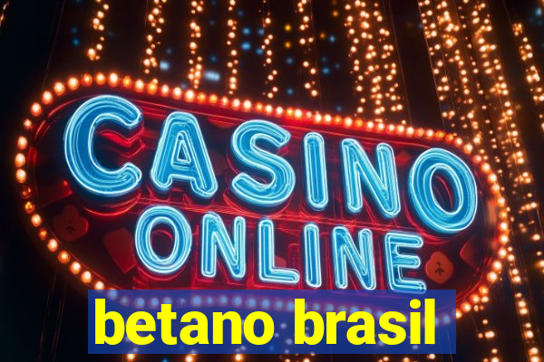 betano brasil