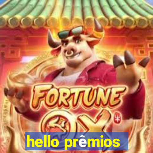 hello prêmios