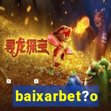 baixarbet?o