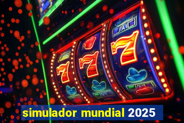simulador mundial 2025