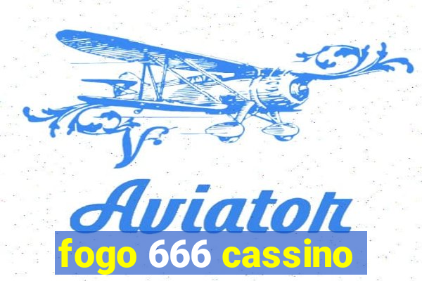 fogo 666 cassino