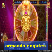 armando engates