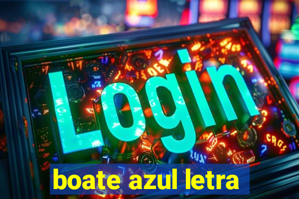 boate azul letra