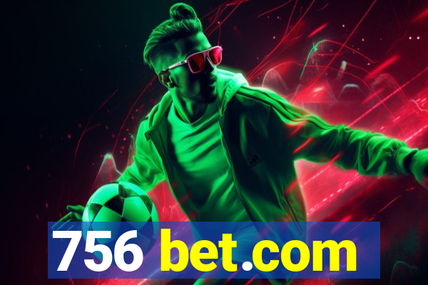 756 bet.com