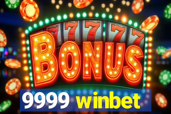 9999 winbet