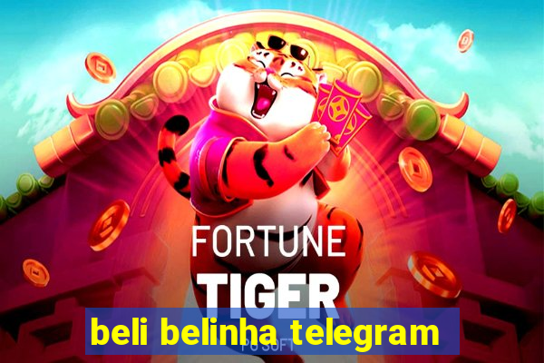 beli belinha telegram