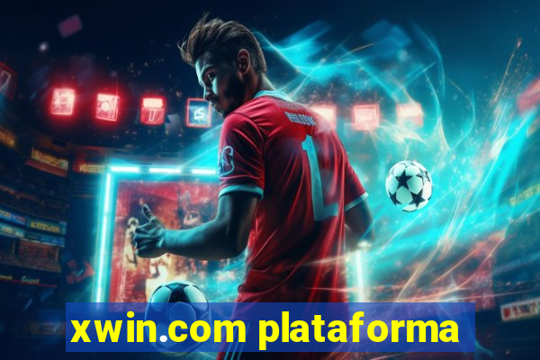 xwin.com plataforma