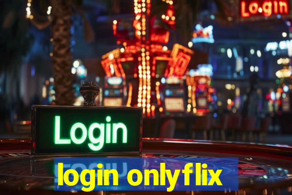 login onlyflix