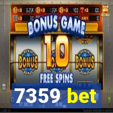 7359 bet