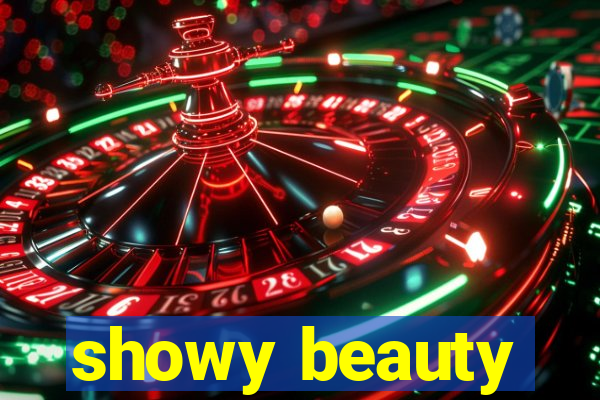 showy beauty